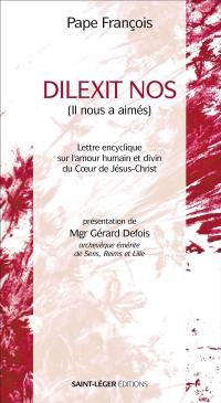 Lettre encyclique Dilexit nos du saint-père François sur l'amour humain et divin du Coeur de Jésus-Christ