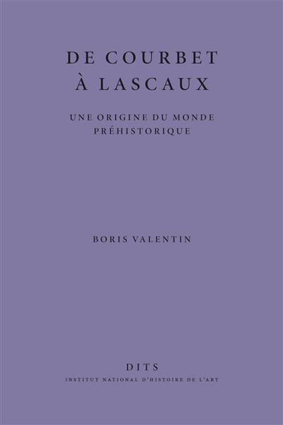 De Courbet à Lascaux : une origine du monde préhistorique