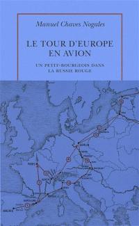 Le tour d'Europe en avion : un petit-bourgeois dans la Russie rouge