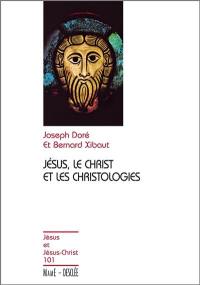 Jésus, le Christ et les christologies