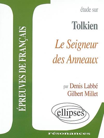 Etude sur John Ronald Reuel Tolkien, Le seigneur des anneaux