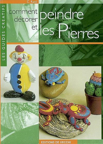 Comment décorer et peindre les pierres : idées et modèles en couleurs