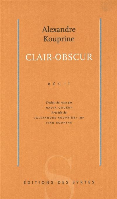 Clair-obscur : récit. Alexandre Kouprine