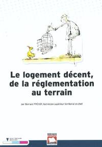 Le logement décent de la réglementation au terrain