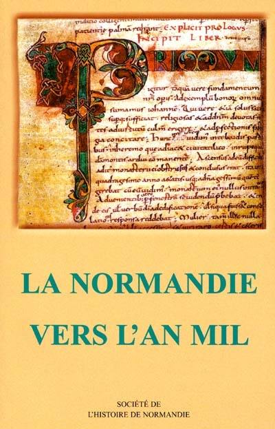 La Normandie vers l'an mil : études et documents