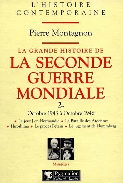 La grande histoire de la Seconde Guerre mondiale. Vol. 2