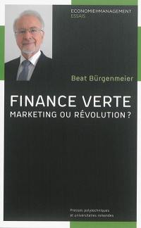 Finance verte : marketing ou révolution ?