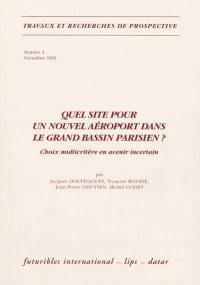 Quel site pour un nouvel aéroport dans le grand bassin parisien ? : choix multicritère en avenir incertain