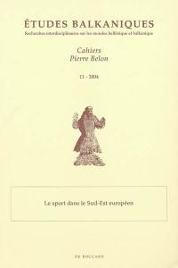 Etudes balkaniques-Cahiers Pierre Belon, n° 11. Le sport dans le Sud-Est européen