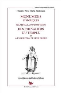 Monumens historiques relatifs à la condamnation des chevaliers du Temple et à l'abolition de leur ordre