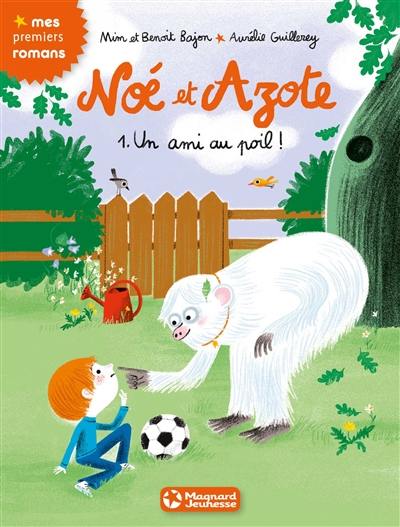 Noé et Azote. Vol. 1. Un ami au poil !