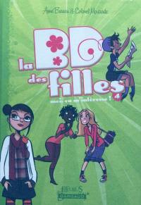 La BD des filles. Vol. 4. Moi, ça m'intéresse !