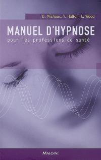 Manuel d'hypnose pour les professions de santé