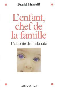 L'enfant, chef de la famille : l'autorité de l'infantile