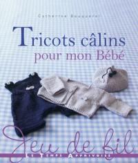 Tricots câlins pour mon bébé