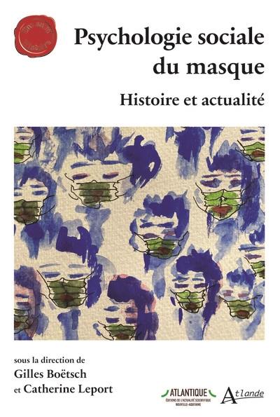 Psychologie sociale du masque : histoire et actualité