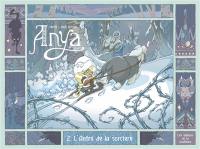 Anya. Vol. 2. L'antre de la sorcière