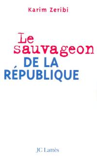 Le sauvageon de la République