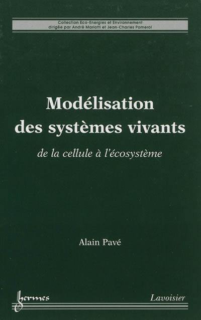 Modélisation des systèmes vivants : de la cellule à l'écosystème