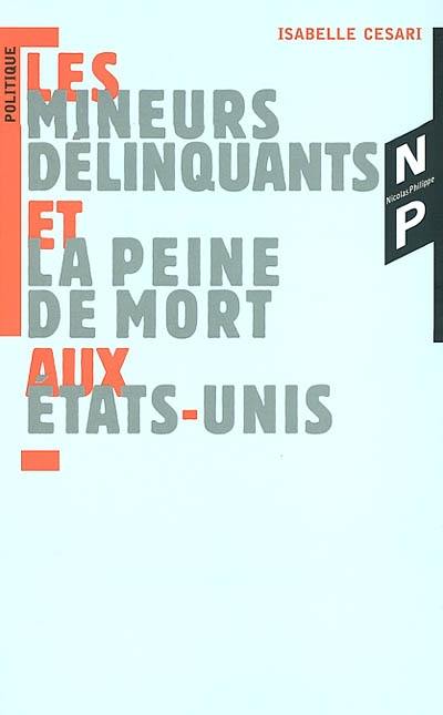 Les mineurs délinquants et la peine de mort aux Etats-Unis