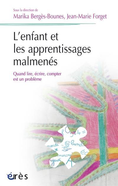 L'enfant et les apprentissages malmenés : quand lire, écrire, compter est un problème