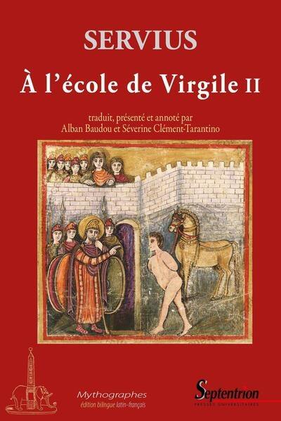 A l'école de Virgile. Vol. 2. Commentaire à l'Enéide, livre 2