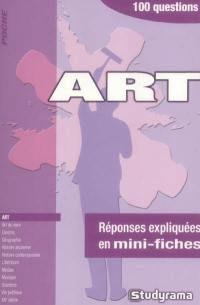 Art : 100 questions : réponses expliquées en mini-fiches