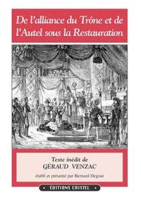 De l'alliance du trône et de l'autel sous la Restauration