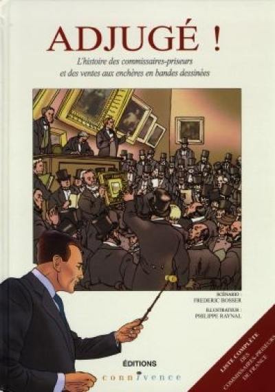 Adjugé ! : l'histoire des commissaires-priseurs et des ventes aux enchères en bandes dessinées