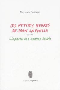 Les petites heures de Jean la Paille. L'oracle des quatre jeudis