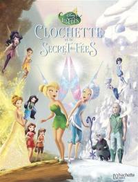 La Fée Clochette. Vol. 4. Clochette et le secret des fées