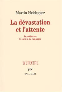 La dévastation et l'attente : entretien sur le chemin de campagne