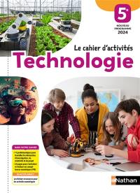 Technologie 5e : le cahier d'activités : nouveau programme 2024