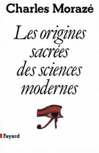 Les Origines sacrées des sciences modernes