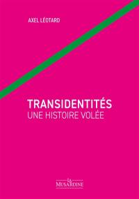 Transidentités : une histoire volée