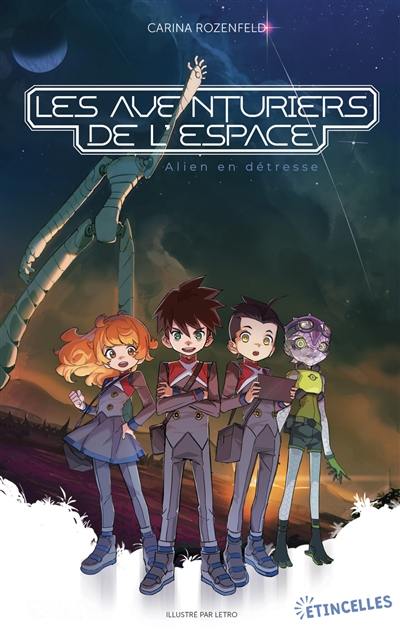 Les aventuriers de l'espace. Alien en détresse