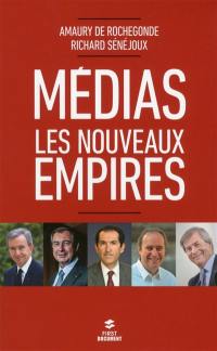 Médias, les nouveaux empires