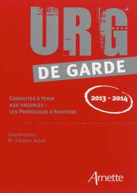 Urg' de garde 2013-2014 : conduites à tenir aux urgences : les protocoles d'Avicenne