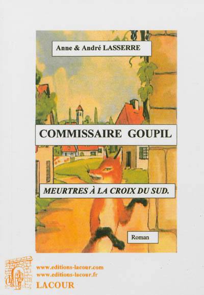 Commissaire Goupil : meurtres à la croix du Sud