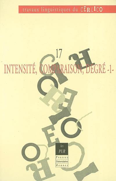 Intensité, comparaison, degré. Vol. 1