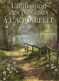 L'utilisation des pinceaux à l'aquarelle