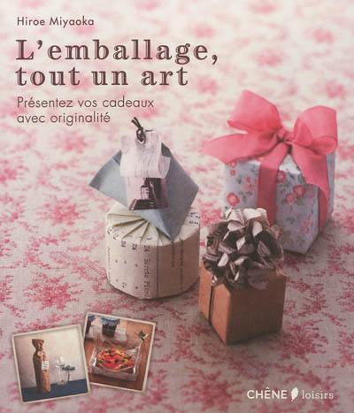 L'emballage, tout un art : présentez vos cadeaux avec originalité