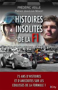 Histoires insolites de la F1 : 75 ans d'histoires et d'anecdotes sur les coulisses de la Formule 1