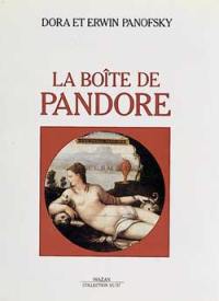 La Boîte de Pandore : les métamorphoses d'un symbole mythique