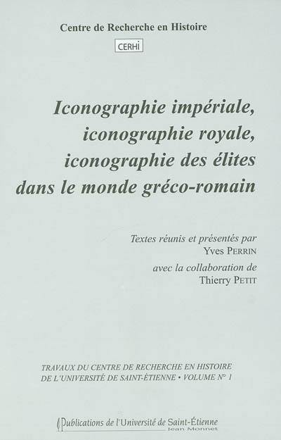 Iconographie impériale, iconographie royale, iconographie des élites dans le monde gréco-romain