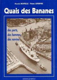 Quais des bananes : des ports, des hommes, des navires