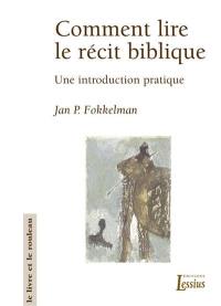 Comment lire le récit biblique : une introduction pratique