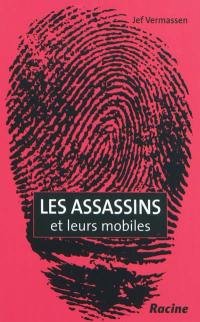 Les assassins et leurs mobiles