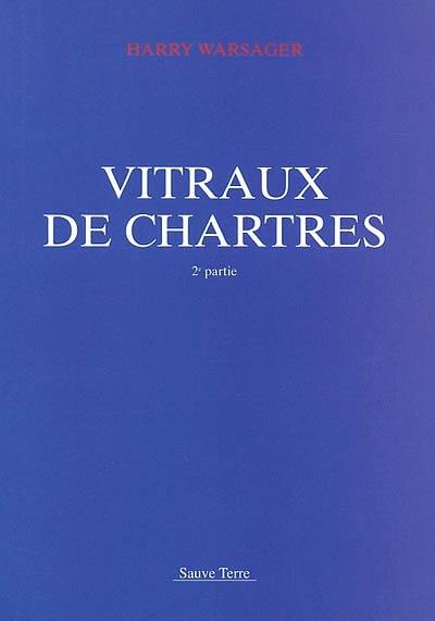 Vitraux de Chartres. Vol. 2