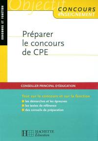 Préparer le concours de CPE : conseiller principal d'éducation : concours et fonction